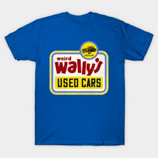 Weird Wally's Used Cars - Lincoln, Nebraska T-Shirt